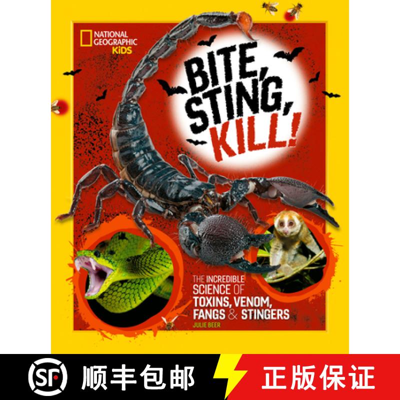 【3-4周达】Bite, Sting, Kill: The Incredible Science of Toxins, Venom, Fangs, and Stingers [9781426373411]