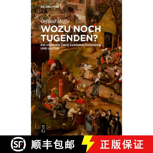 【3-4周达】精装 Wozu noch Tugenden? – Ein Versuch über Kardinaltugenden und Laster [9783111567198]