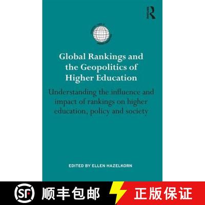 【3-4周达】Global Rankings and the Geopolitics of Higher Education : Understanding the influence and ... [9781138828117]