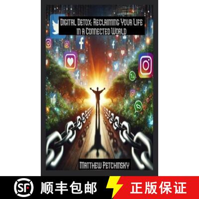 【3-4周达】Digital Detox: Reclaiming Your Life in a Connected World [9798348547615]