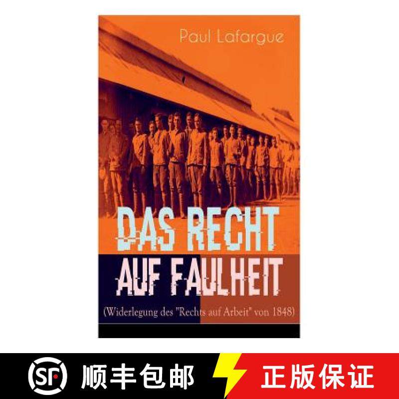 【3-4周达】Das Recht auf Faulheit (Widerlegung des Rechts auf Arbeit von 1848): Ein verderbliches Dog... [9788027319602]