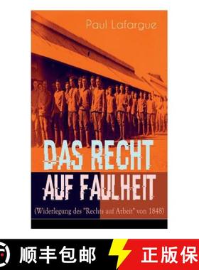 【3-4周达】Das Recht auf Faulheit (Widerlegung des Rechts auf Arbeit von 1848): Ein verderbliches Dog... [9788027319602]