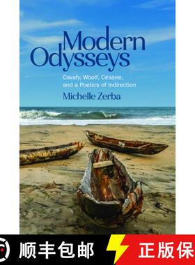 【3-4周达】Modern Odysseys: Cavafy, Woolf, Césaire, and a Poetics of Indirection [9780814257814]
