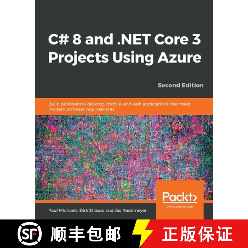 预订 C# 8 and .NET Core 3 Projects Using Azure: Build professional desktop, mobile, and web applicati... [9781789612080]