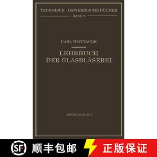 【3-4周达】Lehrbuch Der Glasblaserei Einschliesslich Der Anfertigung Der Araometer, Barometer, Thermo... [9783662342602]