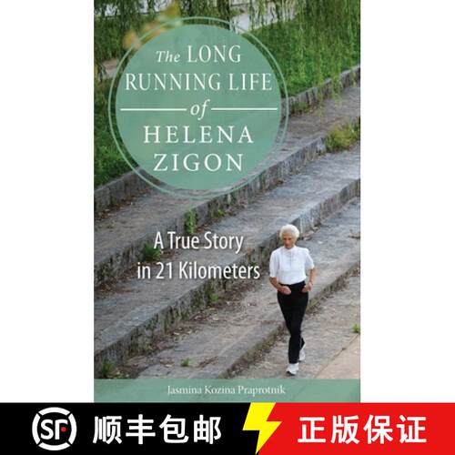 【3-4周达】The Long Running Life of Helena Zigon: A True Story in 21 Kilometers [9780875807737]