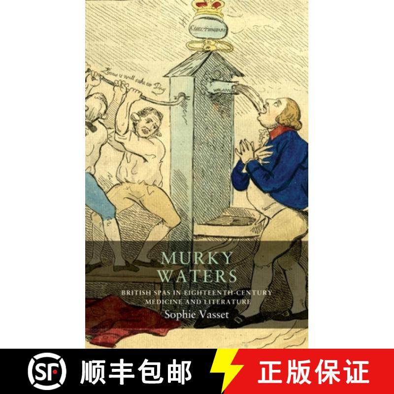 【3-4周达】Murky waters : British spas in eighteenth-century medicine and literature [9781526178824]