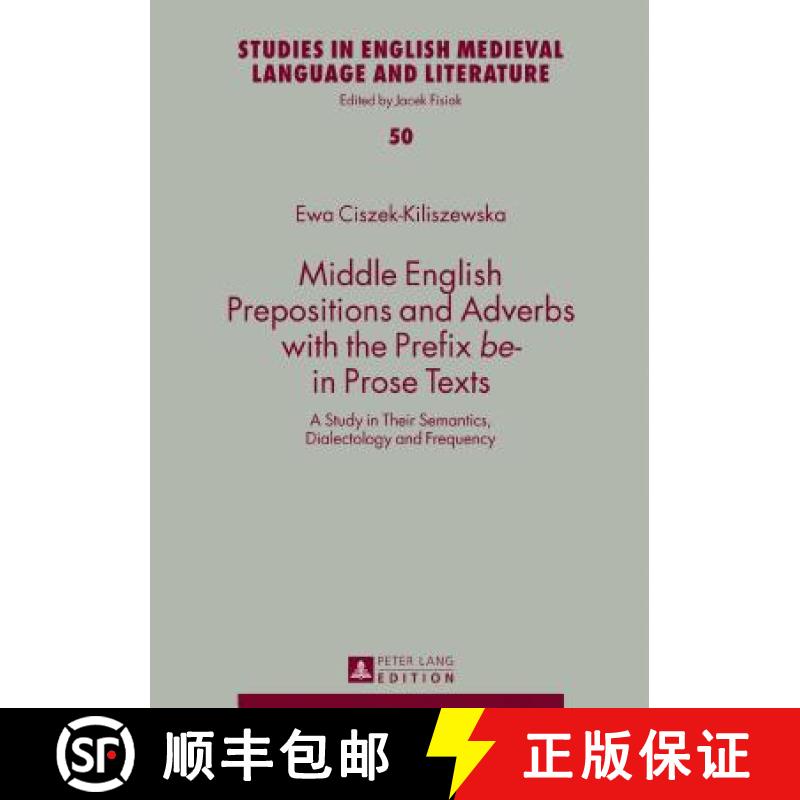 【2-3周达】Middle English Prepositions and Adverbs with the Prefix «be-» in Prose Texts : A Study i... [9783631724811]