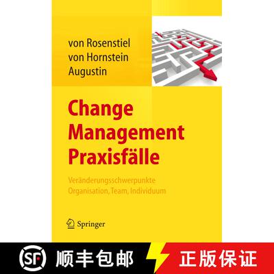 【3-4周达】Change Management Praxisfälle: Veränderungsschwerpunkte Organisation, Team, Individuum [9783642299902]