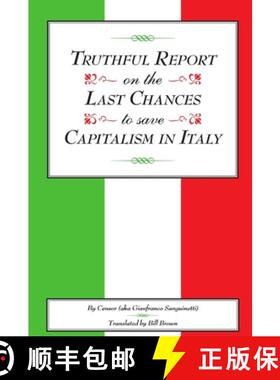 【3-4周达】Truthful Report on the Last Chances to Save Capitalism in Italy [9780615948270]