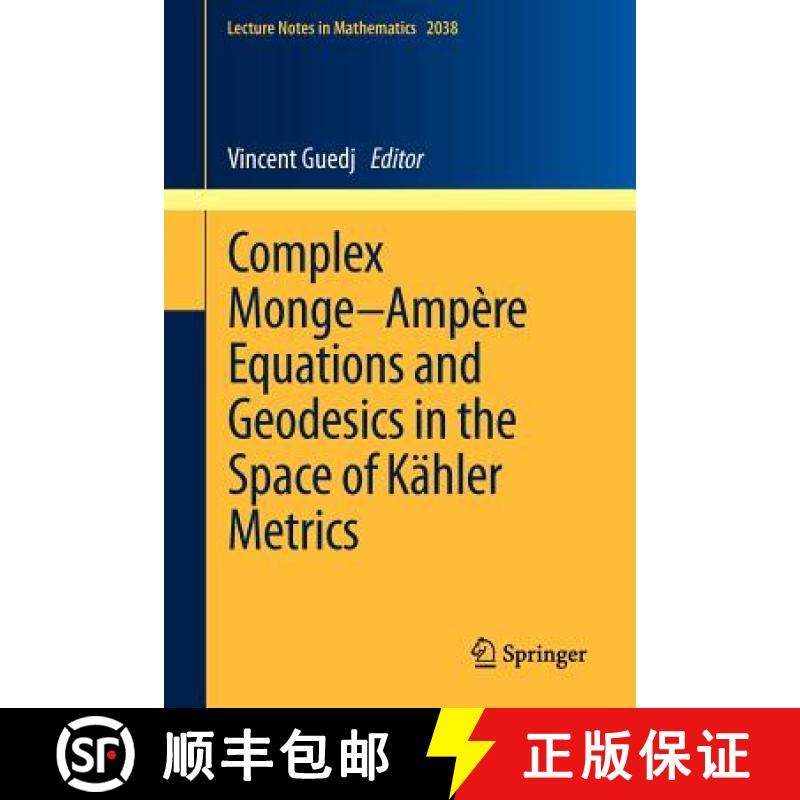 【3-4周达】Complex Monge-Ampère Equations and Geodesics in the Space of Kähler Metrics [9783642236686]