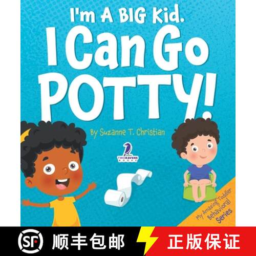 【3-4周达】精装 I'm A Big Kid. I Can Go Potty!: An Affirmation-Themed Toddler Book About Using The Po... [9781960320933]