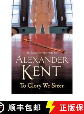 【3-4周达】To Glory We Steer : (The Richard Bolitho adventures: 7): more exciting action on the open ... [9780099493877]