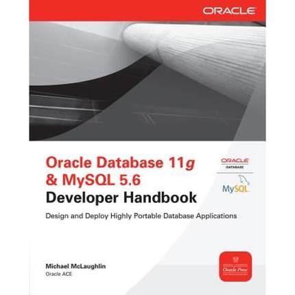 【4周达】ORACLE DATABASE 11G AND ORACLE MYSQL 5.6 DEVELOPER HANDBOOK [9780071768856]