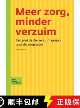 【3-4周达】Meer Zorg, Minder Verzuim: Een Praktische Verzuimaanpak Voor de Zorgsector [9789031346172]