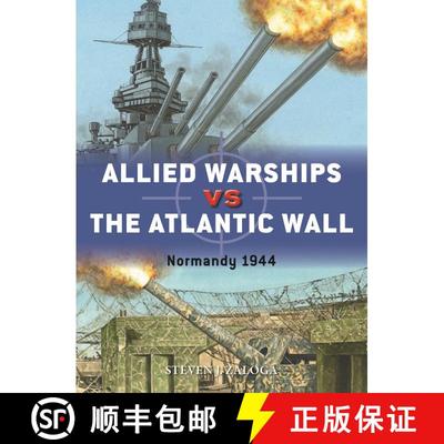 【3-4周达】Allied Warships vs the Atlantic Wall: Normandy 1944 [9781472854155]