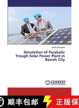 预订 Simulation of Parabolic Trough Solar Power Plant in Basrah City [9783659816574]