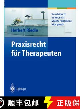 【3-4周达】Praxisrecht für Therapeuten: Von Arbeitsrecht bis Werberecht: Moderne Praxisführung leic... [9783540435259]