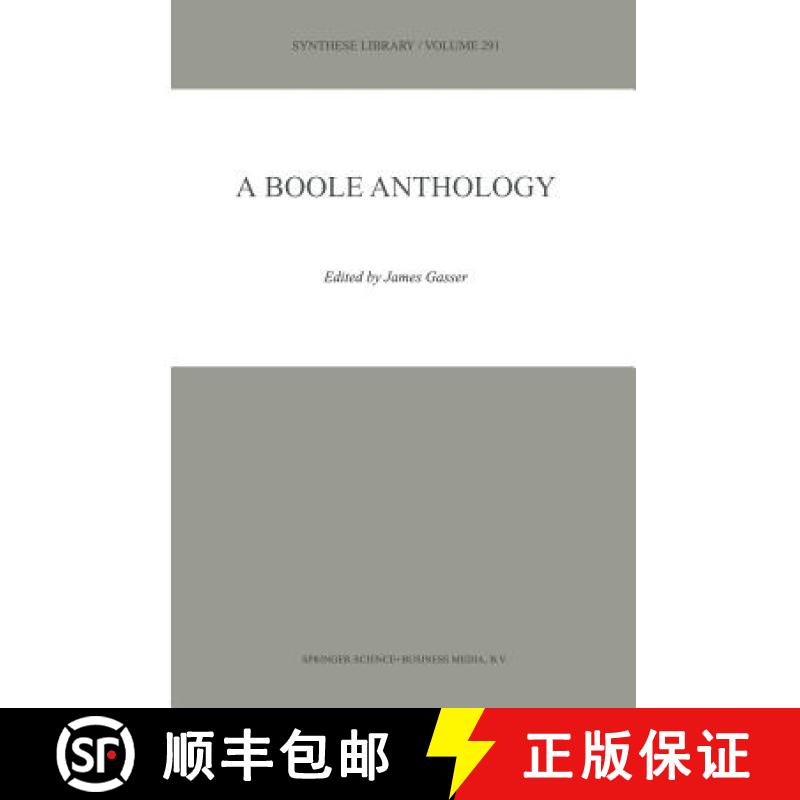 【3-4周达】A Boole Anthology : Recent and Classical Studies in the Logic of George Boole [9789048154913]