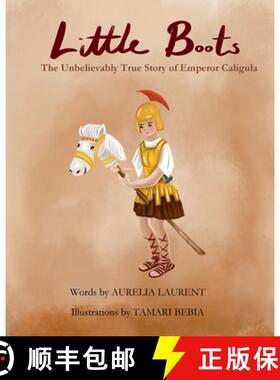 【3-4周达】Little Boots: The Unbelievable True Story of Emperor Caligula [9798991566605]