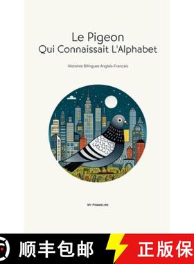 【3-4周达】Le Pigeon Qui Connaissait L'Alphabet: Histoires Bilingues Anglais-Français [9798227188748]