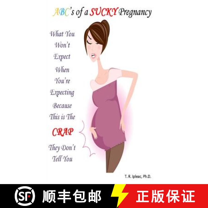 【3-4周达】What you WON'T Expect When You're Expecting Because This is The CRAP They Don't Tell You: ... [9780985598891]