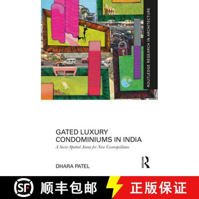 【3-4周达】精装 Gated Luxury Condominiums in India: A Socio-Spatial Arena for New Cosmopolitans [9781032469355]
