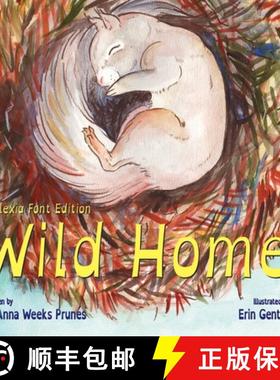 预订 Wild Home (Dyslexia Font Edition): A baby squirrel's story of kindness and love [9781736008225]