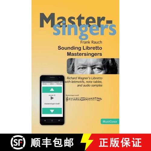 【3-4周达】Sounding Libretto - Mastersingers: Richard Wagner's complete text of Die Meistersinger von... [9783981822571]