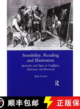 【3-4周达】Sensibility, Reading and Illustration: Spectacles and Signs in Graffigny, Marivaux and Rou... [9780367603304]