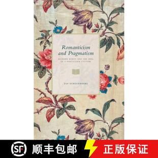 and Rorty Romanticism Poeticized 9781349501496 Pragmatism 4周达 Idea the Richard Culture