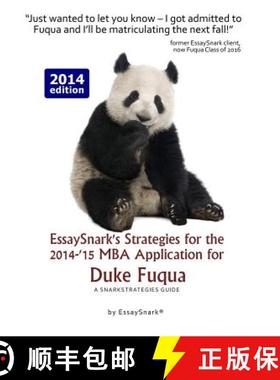 【3-4周达】EssaySnark's Strategies for the 2014-'15 MBA Application for Duke Fuqua: A SnarkStrategies... [9781938098277]