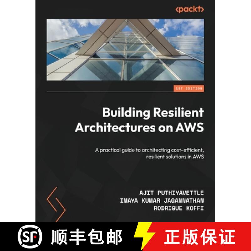 预订 Building Resilient Architectures on AWS: A practical guide to architecting cost-efficient, resil... [9781835887103]