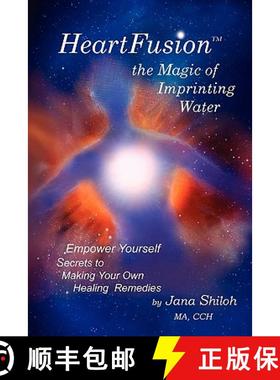 预订 HeartFusion, The Magic of Imprinting Water [9780615423128]