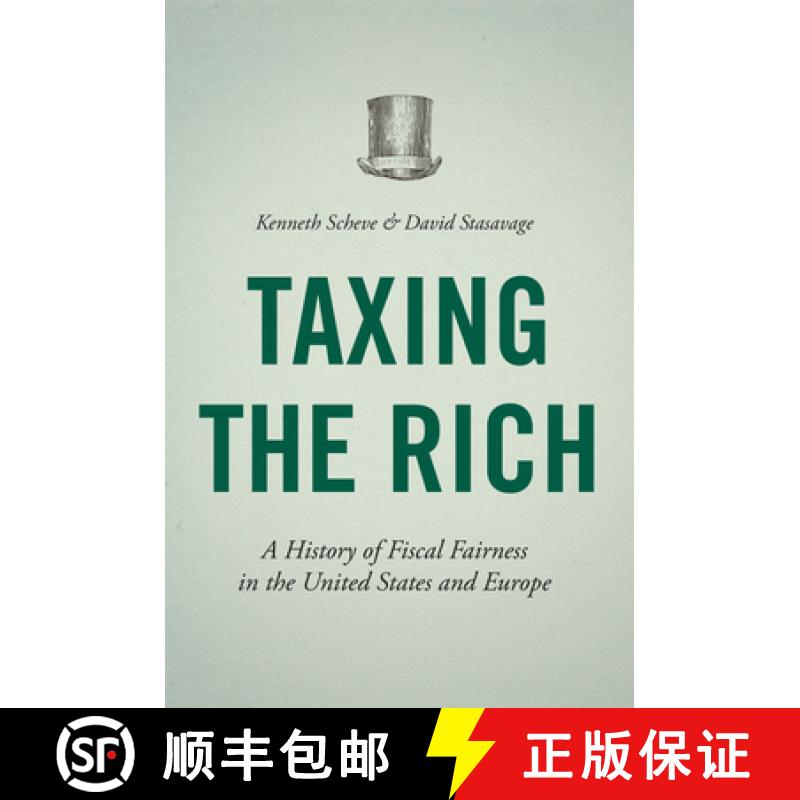 预订对富人征税 Taxing the Rich: A History of Fiscal Fairness in the United States and Europe[9780691178295]