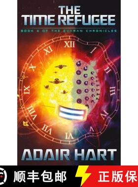 【3-4周达】The Time Refugee: Book 4 of the Evaran Chronicles [9780996717236]