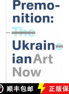【3-4周达】Premonition: Ukrainian Art Now [9781861543691]