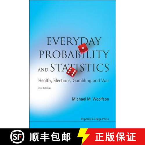 预订 精装 EVERYDAY PROBABILITY AND STATISTICS: HEALTH, ELECTIONS, GAMBLING AND WAR (2ND EDITION) [9781848167612]