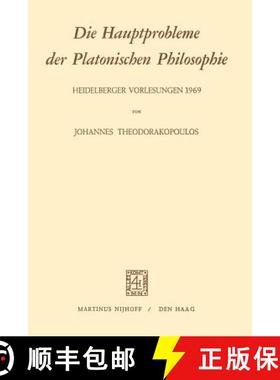 【3-4周达】Die Hauptprobleme der Platonischen Philosophie : Heidelberger Vorlesungen 1969 [9789024713141]