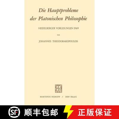 【3-4周达】Die Hauptprobleme der Platonischen Philosophie : Heidelberger Vorlesungen 1969 [9789024713141]