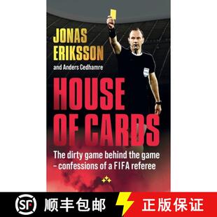【3-4周达】House of Cards: The dirty game behind the game - confessions of a global referee [9789189954335]