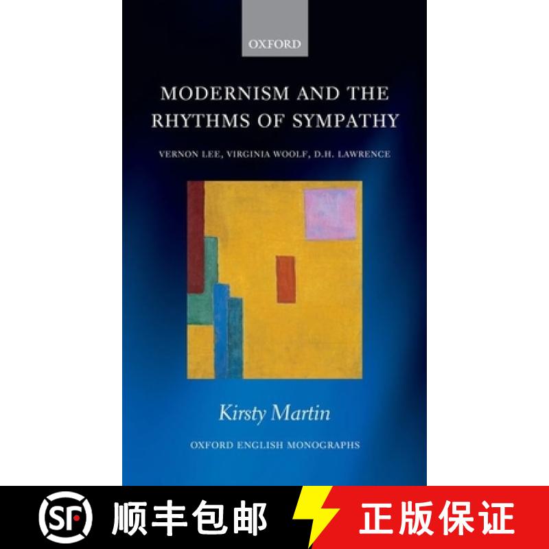 【3-4周达】Modernism and the Rhythms of Sympathy: Vernon Lee, Virginia Woolf, D.H. Lawrence [9780199674084]