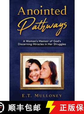 【3-4周达】Anointed Pathways: A Woman's Memoir of God's Discerning Miracles in Her Struggles [9781962000062]