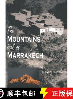 【3-4周达】The Mountains Look on Marrakech: A Trek Along the Atlas Mountains [9781849950848]