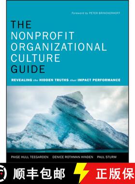 【3-4周达】The Nonprofit Organizational Culture Guide: Revealing The Hidden Truths That Impact Perfor... [9780470891544]
