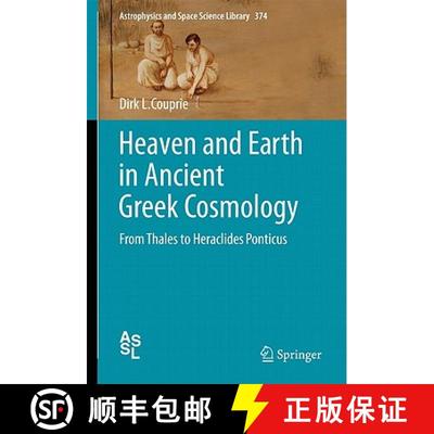 【3-4周达】Heaven and Earth in Ancient Greek Cosmology: From Thales to Heraclides Ponticus [9781441981158]
