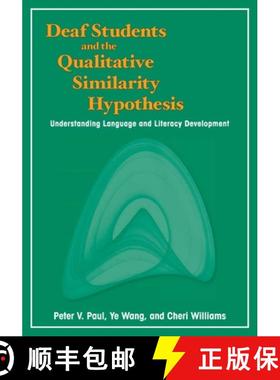【3-4周达】Deaf Students and the Qualitative Similarity Hypothesis: Understanding Language and Litera... [9781563685842]