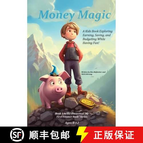 预订 Money Magic: A Kids Book Exploring Earning, Saving, and Budgeting While Having Fun! [9781962543002]