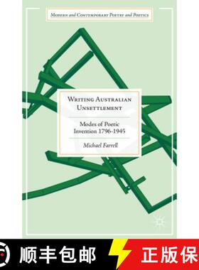 【3-4周达】Writing Australian Unsettlement: Modes of Poetic Invention, 1796-1945 [9781137485717]