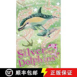 【3-4周达】River Rescue (Silver Dolphins, Book 10) [9780007367504]